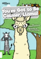 You’ve Got to Be Calmer, Llama!