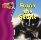 Frank the Skunk