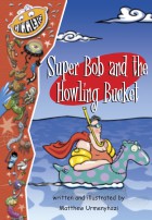 Super Bob and the Howling Bucket