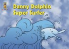 Danny Dolphin Super Surfer