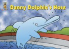 Danny Dolphin's Nose