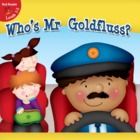 Who’s Mr Goldfluss?