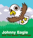 Johnny Eagle And The Seven Teachings