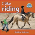 I like riding