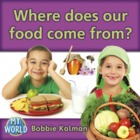 Where does our food come from?