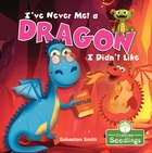 I’ve Never Met a Dragon I Didn’t Like
