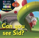 Can you see Sid?
