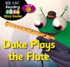 Duke plays the flute