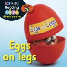 Eggs on legs
