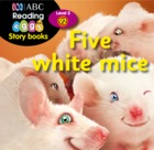 Five white mice