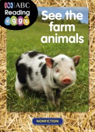 See the farm animals