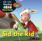 Sid the kid