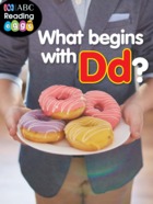 What begins with D?