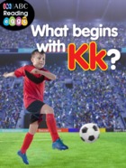 What begins with K?