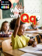 What begins with Q?