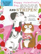 Happy Valentine's Day, Spots and Stripes!