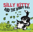 Silly Kitty and the Windy Day