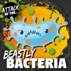 Beastly Bacteria