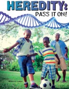 Heredity Pass It On!