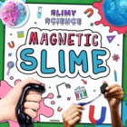 Magnetic Slime