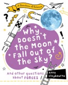 Why Doesn't the Moon Fall Out of the Sky?