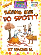 Saying bye to Spotty