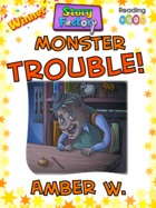 Monster Trouble!