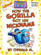 How the Gorilla got his Nickname