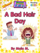 A Bad Hair Day
