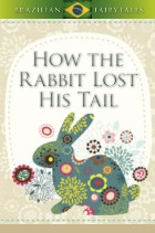 How the Rabbit Lost his Tail