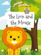 The Lion and the Mouse