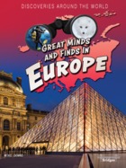 Great Minds and Finds in Europe