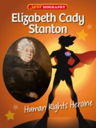 Elizabeth Cady Stanton - Human Rights Heroine