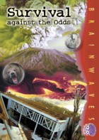 Survival against the Odds