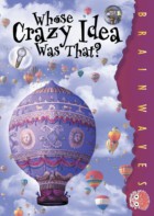 Whose Crazy Idea Was That?