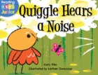 Quiggle Hears a Noise