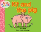Kit and the pig