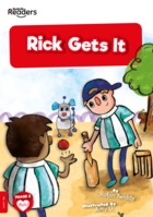 Rick Gets It