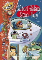 Gilbert Galaxy, Space Hero