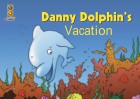 Danny Dolphin's Vacation