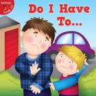 Do I Have To...