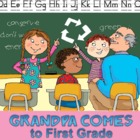 Grandpa Comes To First Grade