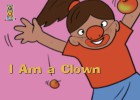 I Am a Clown