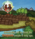 Grandfather, tell us about the Iroquois people of long ago.
