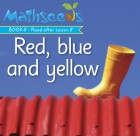 Red, blue and yellow