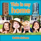 This is my home