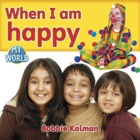 When I am happy