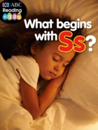 What begins with S?