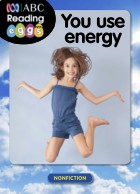 You use energy