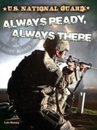 U.S. National Guard: Always Ready, Always There